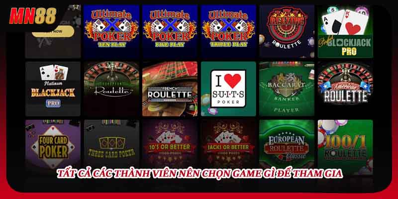 Tất cả các thành viên nên chọn game gì để tham gia