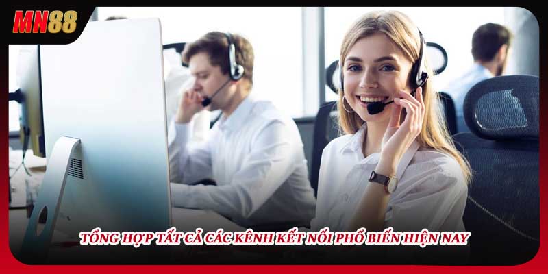 Tổng hợp tất cả các kênh kết nối phổ biến hiện nay